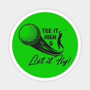 Tee it high and let it fly! Magnet